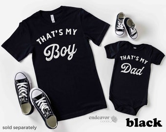 Daddy and Me Shirts First Father's Day Gift Dad and Sons Matching Shirts Dad Baby Shirt Father Son Matching Outfit That's My Boy Dad of Boys