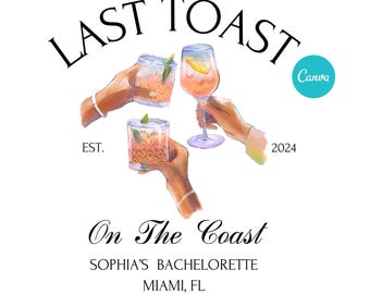 Last toast on the coast bachelorette PDF | Bachelorette Canva design | Beach Bachelorette sign | Bachelorette glass print | Bachelorette cup
