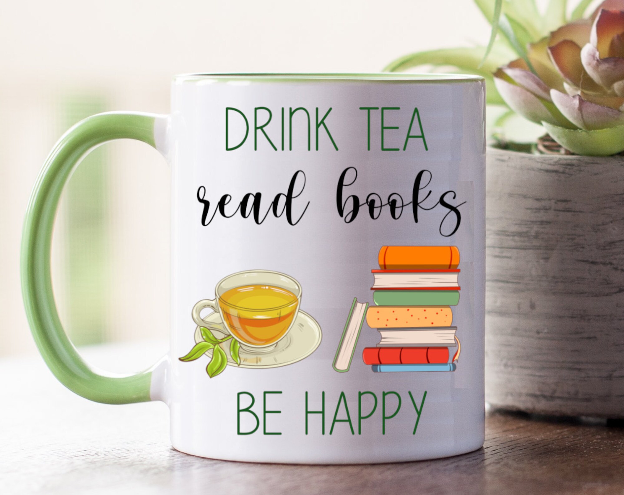 Drink Tea Read Books Be Happy Mug