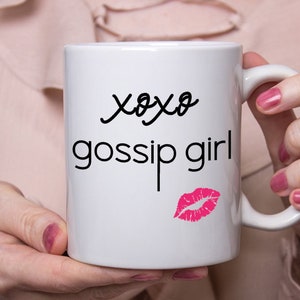 Xoxo Gossip Girl Mug. Funny Best friend gift. Blair Waldorf Mug. Gossip Girl Gift