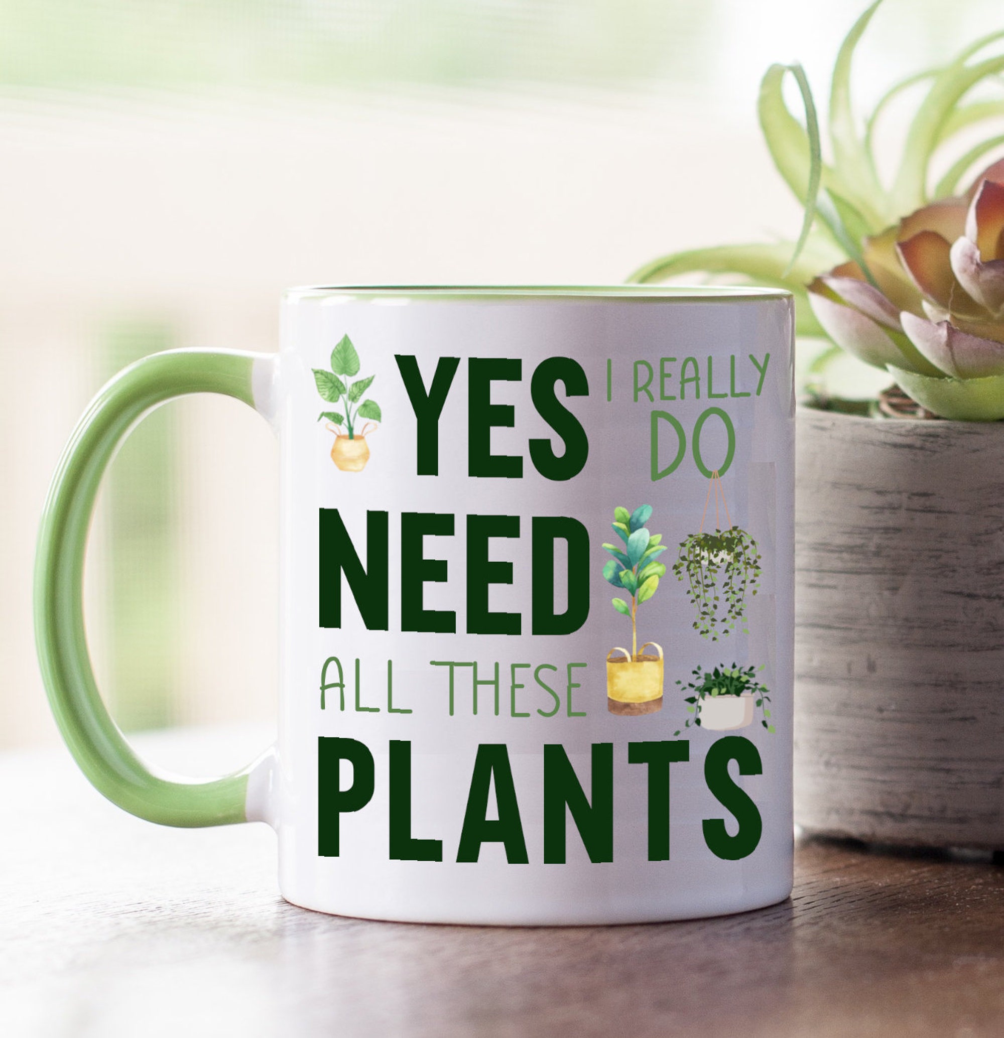 Yes I Really Do Need All These Plants Mug