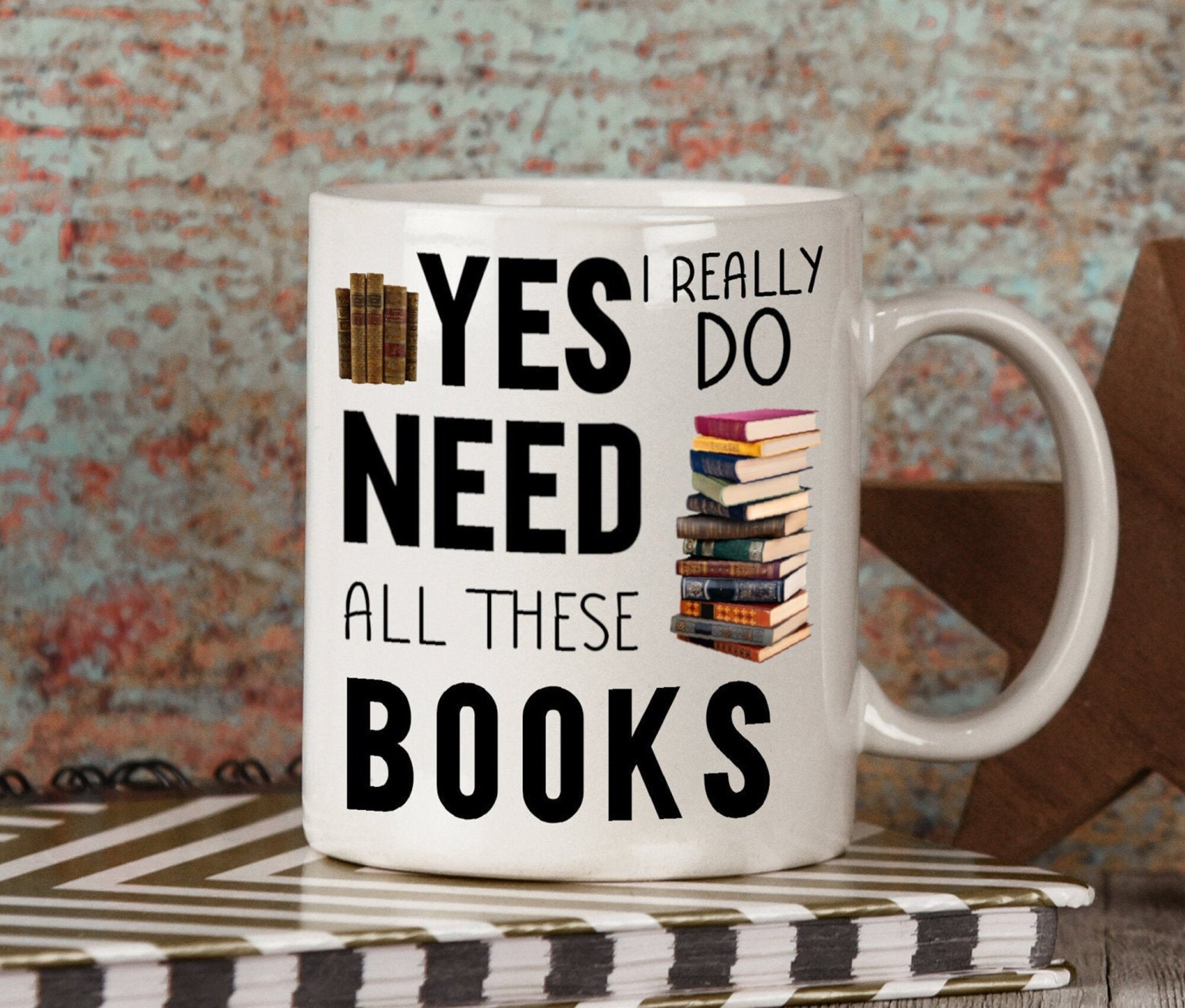 Discover Yes I Really Do Need All These Books Mug