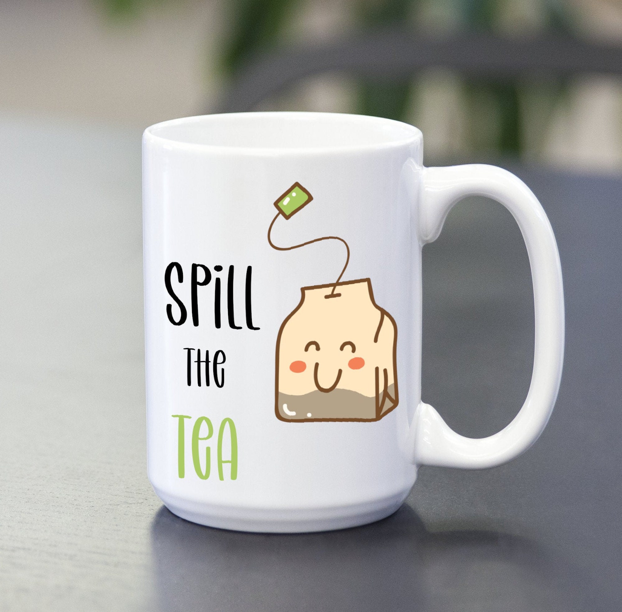 Discover Spill The Tea Mug
