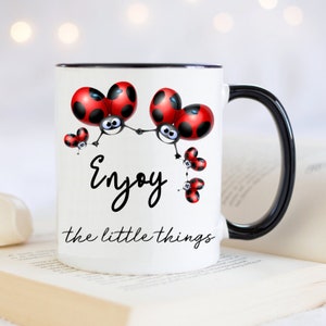 Enjoy The Little Things Mug. Funny Motivational Ladybug Gift.  Birthday Gift for Ladybug Lover