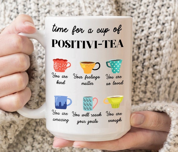 Time for a Cup of Positivi tea Mug. Positive Mindset Gift