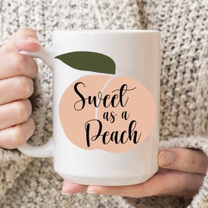 Sweet as a Peach Mug. Mugs with sayings. Peachy Birthday Gift Mug. Fruit Lover Coffee Mug