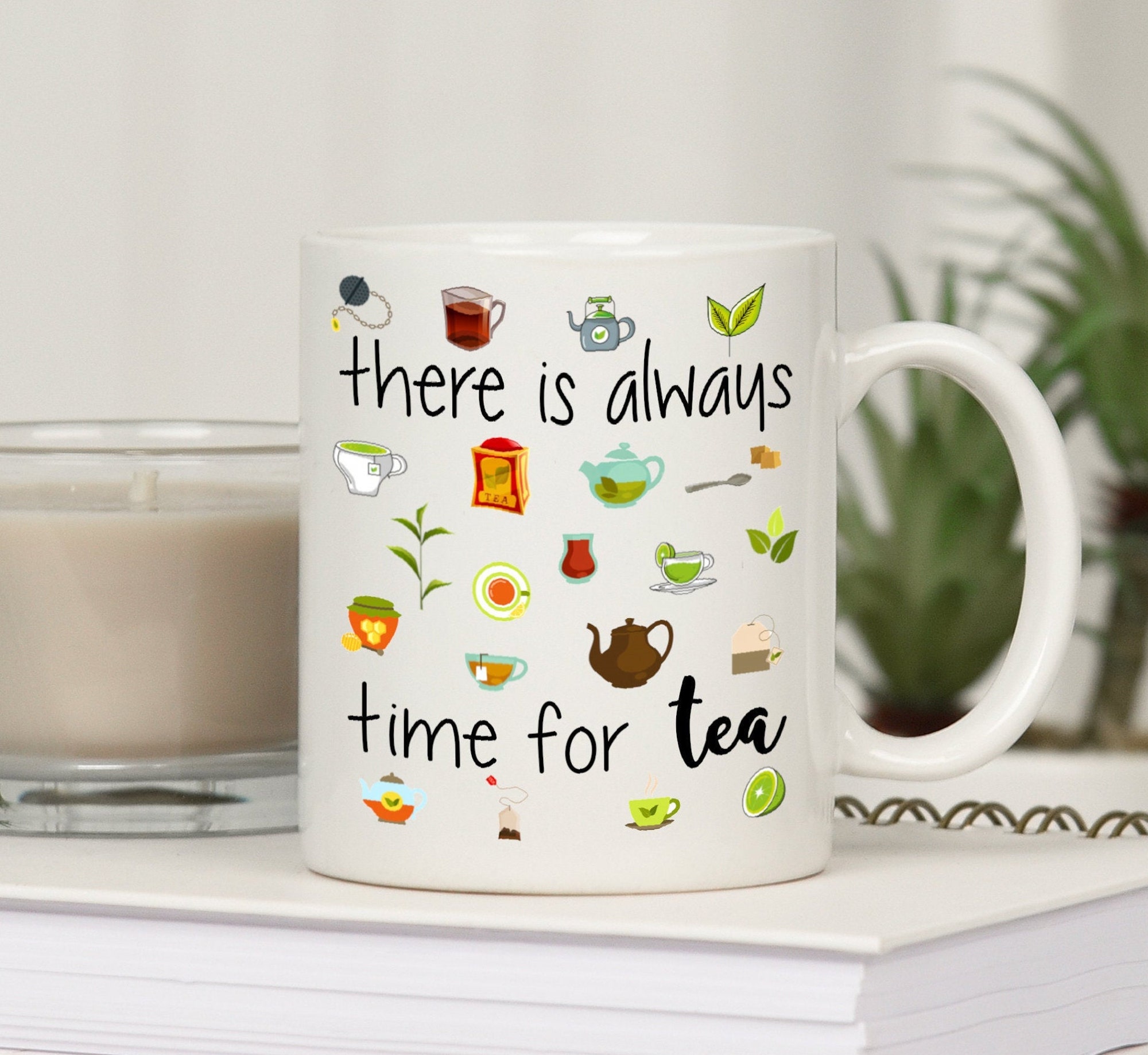 Discover There is Always Time for Tea Mug