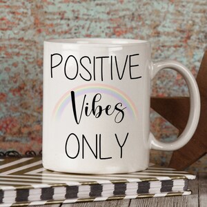 Positive Vibes only Coffee Mug. Good vibes, Positive vibes quote. Inspirational Graduation gift, Birthday gift