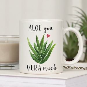 Aloe You Vera Much Mug, Plant Lover Gift, Plant Mom Mug, Gift For Planter. Aloe You Coffee Mug
