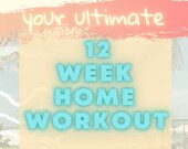 The Ultimate 12 Week Home Workout Plan