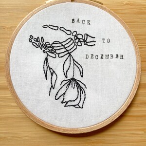 Handmade calligraphy embroidery hoop inspired by Back To December SN