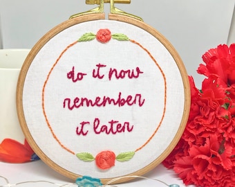 Sleeping With Sirens / Do It Now Remember It Later / Handmade calligraphy embroidery hoop