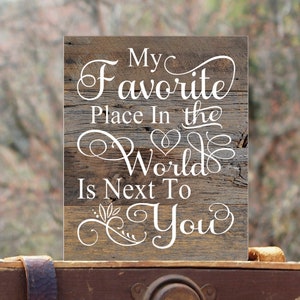 Wood Love Sign, My Favorite Place In the World is Next To You, My Favorite Place, Friendship Sign, Friend Sign, Next to You, Love Sign