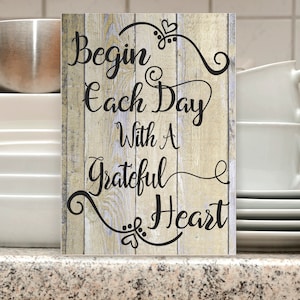 Wood Motivation Sign, Begin Each Day With A Grateful Heart, Personal Motivation, Gift for Friend, Begin Each Day, With a Grateful Heart