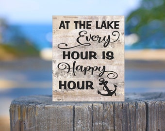 Wood Lake  Sign, At The Lake Every Hour Is Happy Hour, Lake Sign, Lake House Sign, Lake House Decor, Cabin, Lake, Happy Hour, Lake, Happy