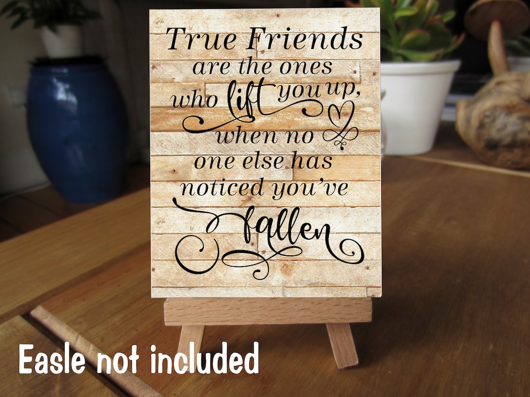 Friend Sign, True Friends Are the Ones Who Lift You Up, Friendship Sign ...