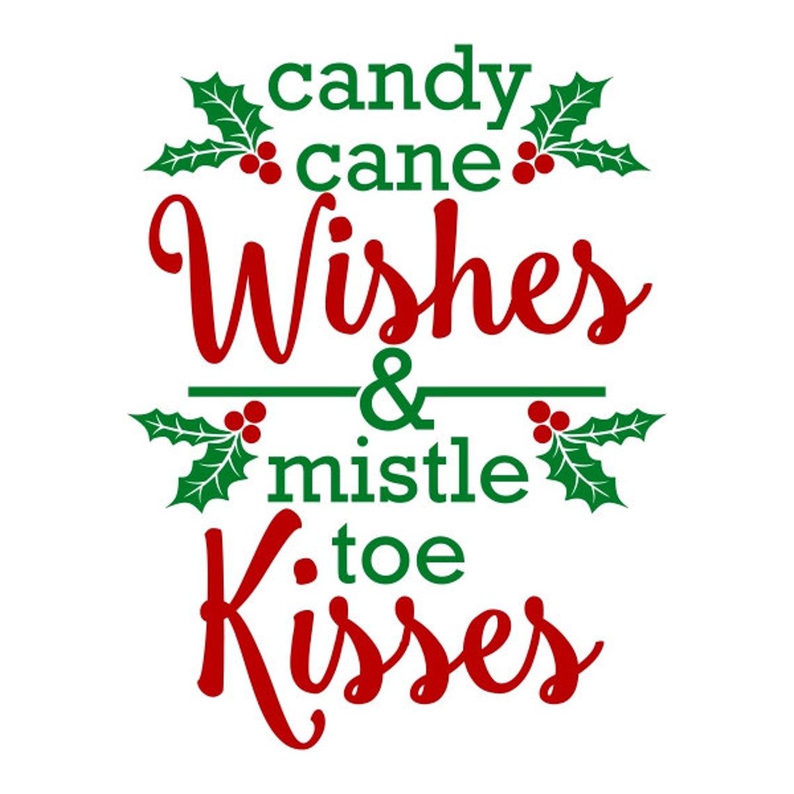 Candy Cane Wishes and Mistletoe Kisses Cuttable Design PNG DXF Etsy