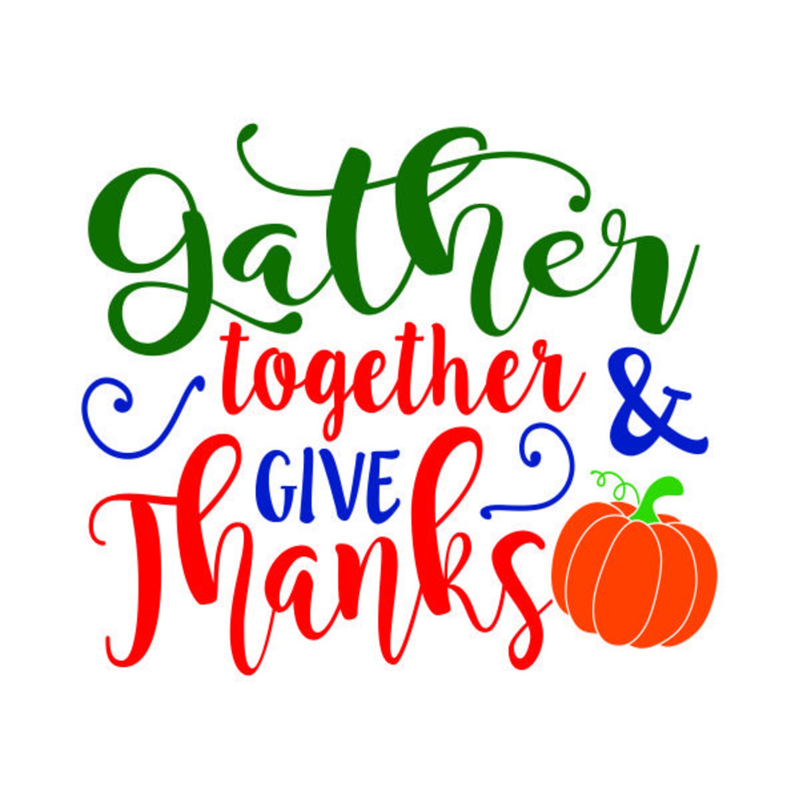 Gather Together and Give Thanks Thanksgiving Cuttable Design - Etsy