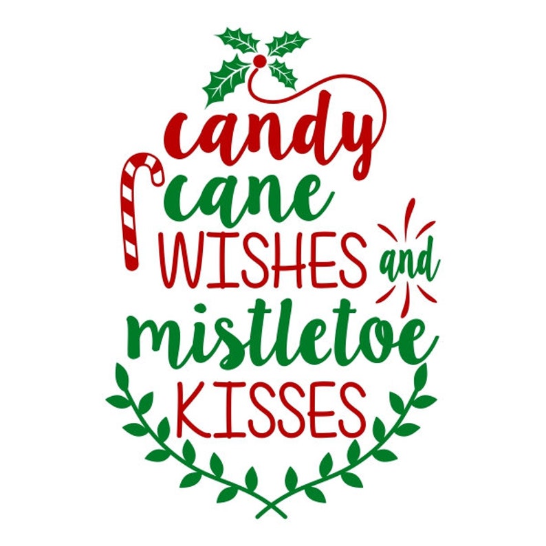 Candy Cane Wishes and Mistletoe Kisses Cuttable Design PNG DXF | Etsy