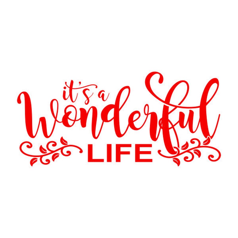 It’s A Wonderful Life Cuttable Design PNG DXF SVG & Eps - Etsy