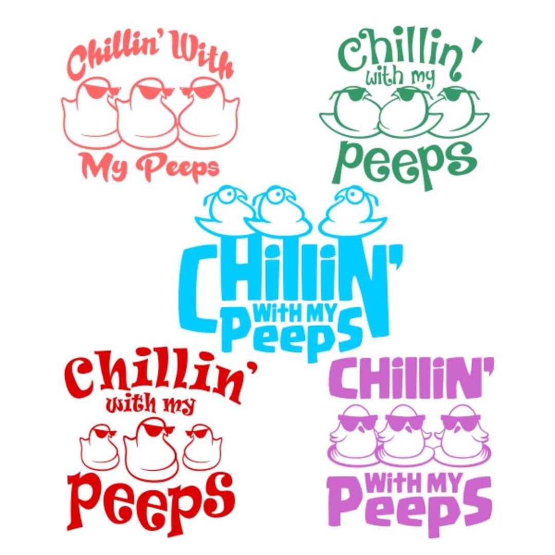 Chillin With My Peeps Cuttable Design PNG DXF SVG & Eps File - Etsy