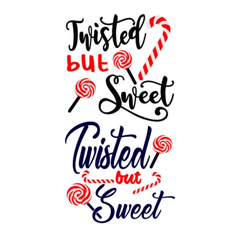 Free Free 218 Sweet But Twisted Svg SVG PNG EPS DXF File
