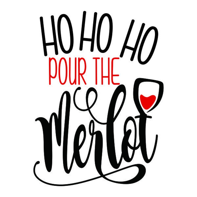 Pour the merlot cuttable design png dxf svg  eps file for  etsy