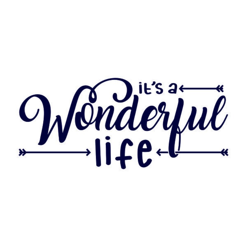 It’s A Wonderful Life Cuttable Design PNG DXF SVG & Eps - Etsy