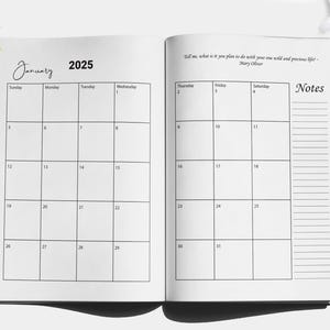 May include: A black and white monthly calendar planner for January 2025. The calendar has a quote from Mary Oliver: "Tell me, what is it you plan to do with your one wild and precious life?"
