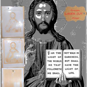 May include: An image of Jesus holding a book with the text "I AM THE LIGHT OF THE WORLD: HE THAT FOLLOWETH ME SHALL HAVE THE LIGHT OF LIFE." The image also includes the text "Durable Laser Cut Mylar."