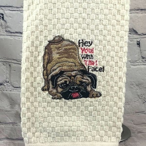 It&#39;s a Pugs Life Embroidered Tea Towel (Designs on both sides)