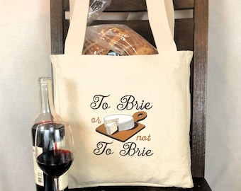 To Brie or Not to Brie Embroidered Single Design Shopping Tote