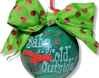 Baby It's Cold Outside Christmas Glitter Ornament