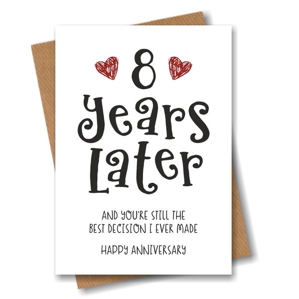 8 Year Anniversary Card - The Best Decision I Ever Made - Funny 8th Year Card for Husband Wife Boyfriend Girlfriend