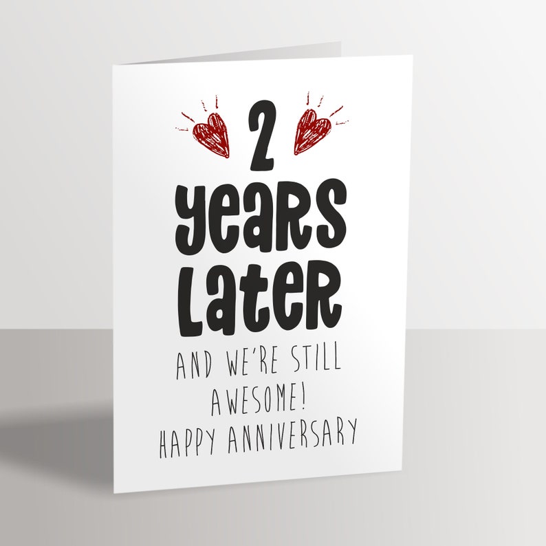 Carte 2e anniversaire - 2 ans plus tard et toujours génial image 2