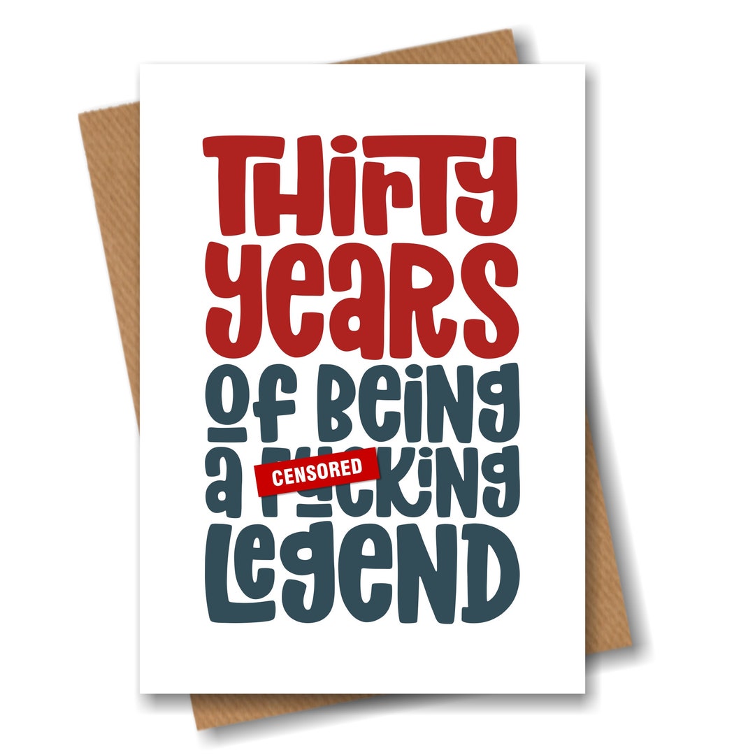 Funny Rude 30th Birthday Card 30 Years of Being a Legend Cheeky Rude ...