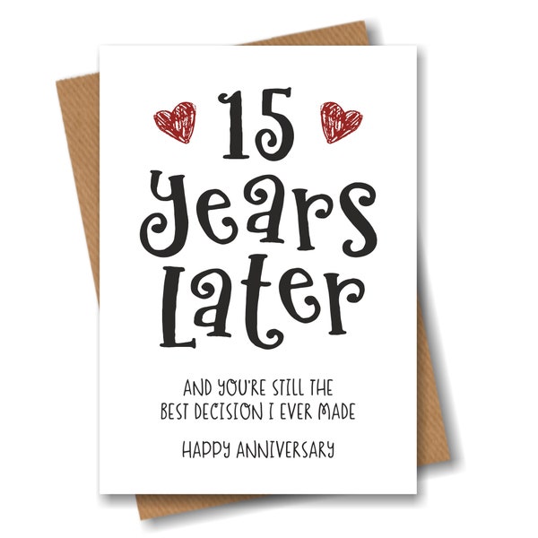 15 Year Anniversary Card - The Best Decision I Ever Made - Funny 15th Year Card for Husband Wife Boyfriend Girlfriend
