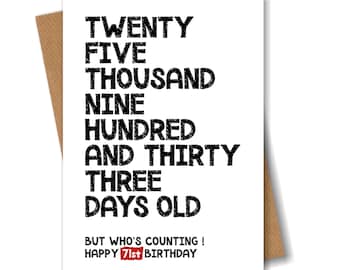 71st Birthday Card - 25933 Days Old But Who's Counting - Funny Card for Him or Her 71 Years Old