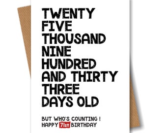 71st Birthday Card - 25933 Days Old But Who's Counting - Funny Card for Him or Her 71 Years Old