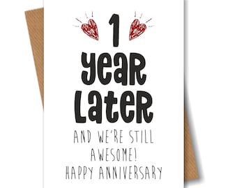 1st Anniversary Card - 1 Year Later and Still Awesome