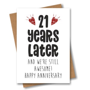 21st Anniversary Card - 21 Years Later and Still Awesome
