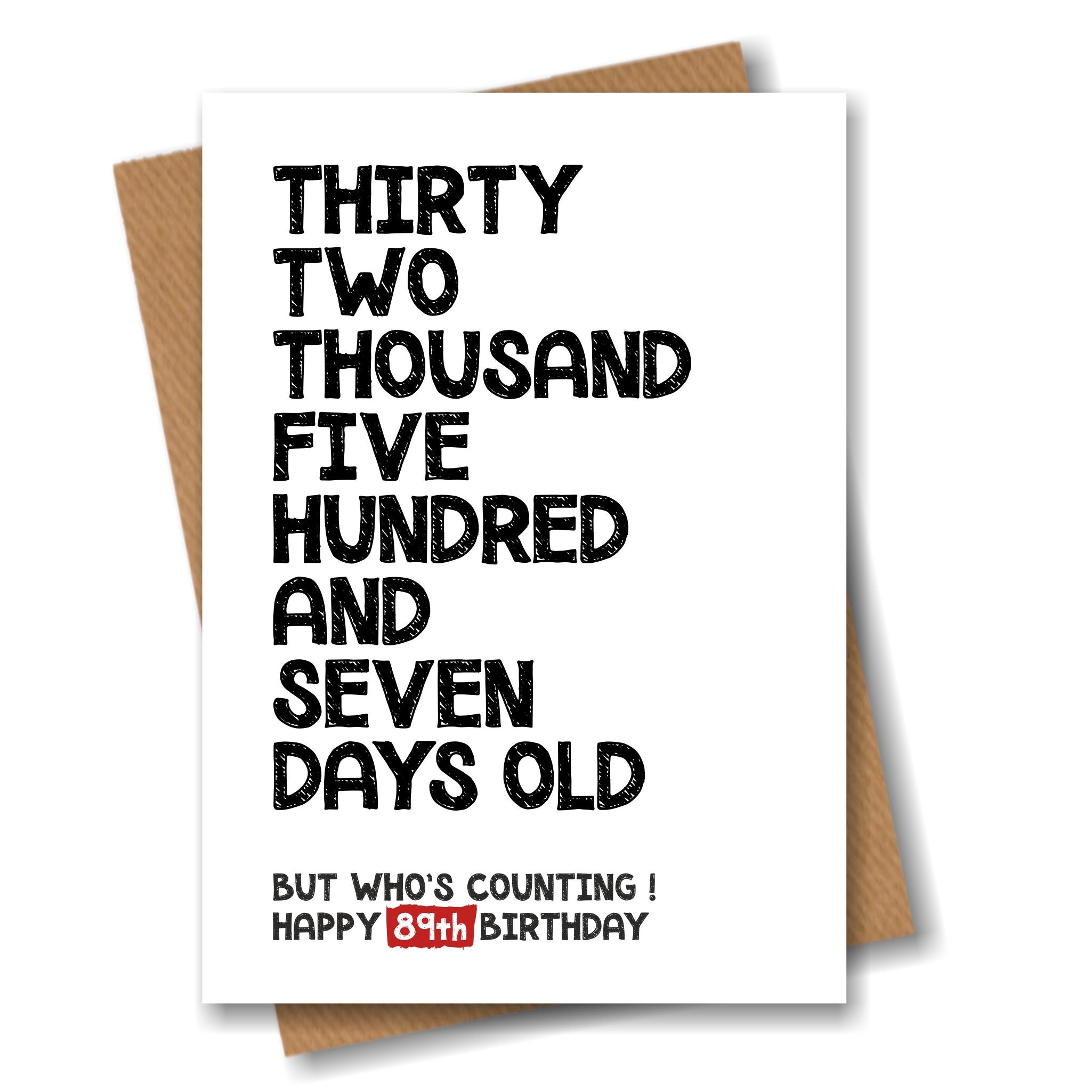 89th Birthday Card - 32507 Days Old But Who's Counting - Funny Card for Him or Her 89 Years Old