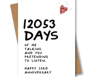 33rd Anniversary Card - 12053 Days of me Talking - Funny for Husband Boyfriend 33 Year Wedding