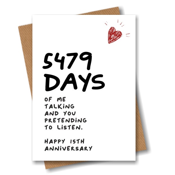 15th Anniversary Card - 5479 Days of me Talking - Funny for Husband Boyfriend 15 Year Wedding