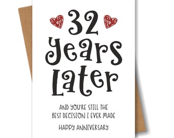 32 Year Anniversary Card - The Best Decision I Ever Made - Funny 32nd Year Card for Husband Wife Boyfriend Girlfriend Partner