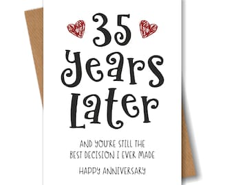 35 Year Anniversary Card - The Best Decision I Ever Made - Funny 35th Year Card for Husband Wife Boyfriend Girlfriend Partner