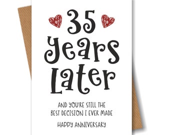 35 Year Anniversary Card - The Best Decision I Ever Made - Funny 35th Year Card for Husband Wife Boyfriend Girlfriend Partner