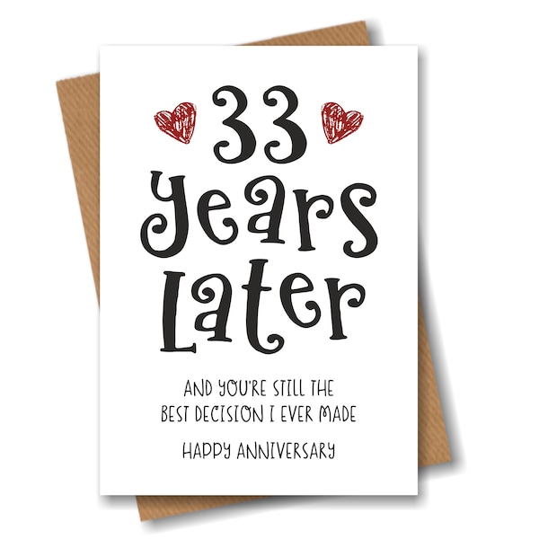 33 Year Anniversary Card - The Best Decision I Ever Made - Funny 33rd Year Card for Husband Wife Boyfriend Girlfriend Partner