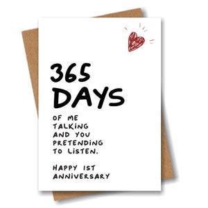 1st Anniversary Card - 365 Days of me Talking  - Funny for Husband Boyfriend 1 Year Wedding