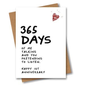 1st Anniversary Card - 365 Days of me Talking  - Funny for Husband Boyfriend 1 Year Wedding